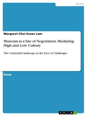 cover image of Museum as a Site of Negotiation. Mediating High and Low Culture